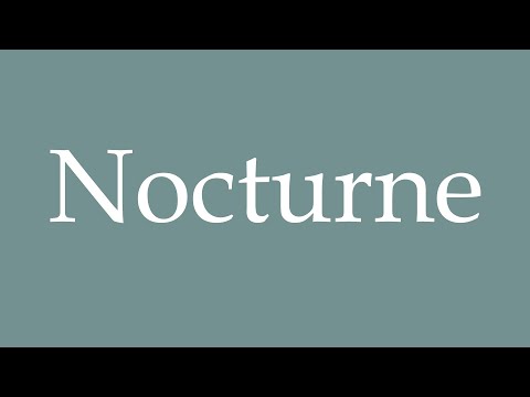 How to Pronounce ''Nocturne'' Correctly in French