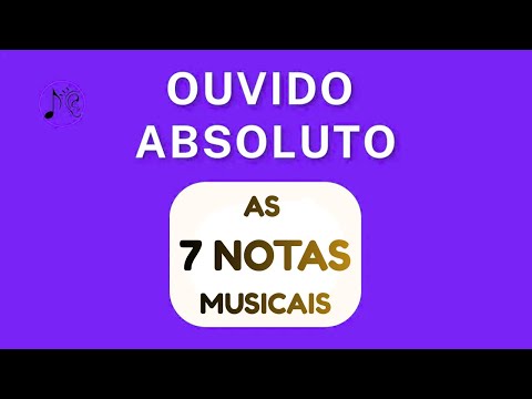 7 NOTAS Musicais: Treine e Desenvolva um Ouvido Absoluto