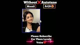 Monali Thakur❤&amp; Arijit singh 😍 ||Without❌Autotune ||#arijitsingh #shorts #trending #viral