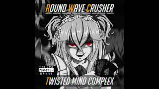 Round Wave Crusher - Gamma Ray Burst (The biggest weapon)