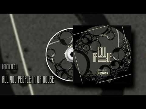 LOW145 Abdon(ES) - All You People In Da House (Original Mix) [LOWGROOVE]