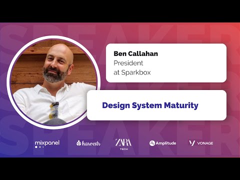 Ben Callahan: "Design System Maturity" | LPC Madrid 2022