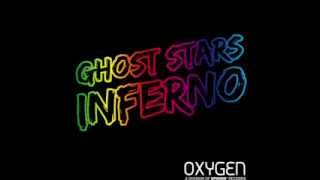 Ghost Stars - Inferno (Original Mix) [Oxygen Records]