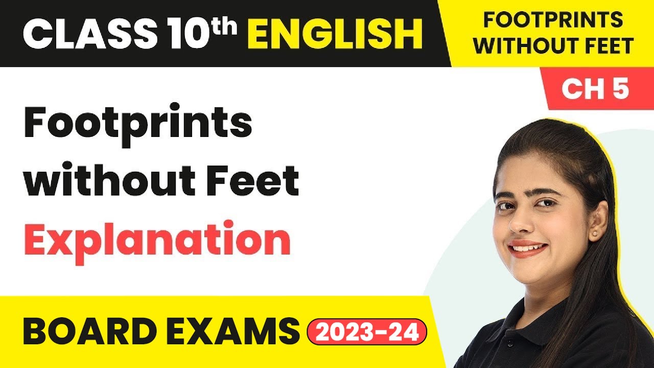 Explanation & Summary of Footprints Without Feet | Two Stories About Flying Class 10