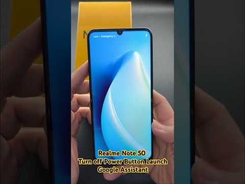 Realme Note 50 Turn off Power Button Launch Google Assistant