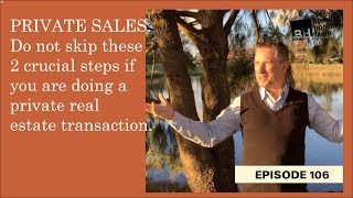 Ep106. Don't Skip These 2 Crucial Steps If Doing A Private Transaction | by Brendan Homan Properties