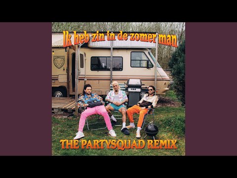 Zin In De Zomer Man - The Partysquad Remix