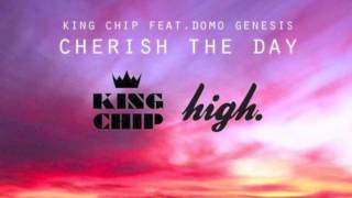 King Chip Ft. Domo Genesis- Cherish the Day (Instrumental)