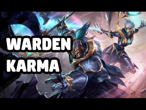 WARDEN KARMA SKIN SPOTLIGHT - LEAGUE OF LEGENDS
