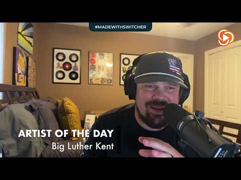 Artist of the Day • Ep. 4 • “Luther Kent” • 8/21/24