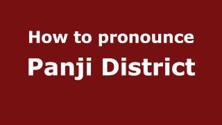 How to pronounce Panji District