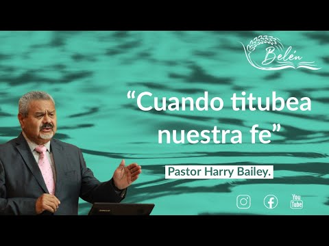 "Cuando titubea nuestra fe" - ICLA TEMPLO BELÉN - culto 24/05/2020