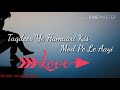 Hum Jaise Jee Rahe Hain WhatsApp Status