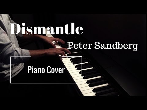 Dismantle - Peter Sandberg Cover (Beautiful Piano Music)
