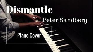 Dismantle - Peter Sandberg Cover (Beautiful Piano Music)
