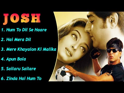 Josh Movie All Songs||Shahrukh khan & Aishwarya Rai & Chandrachur Singh||MUSICAL WORLD||