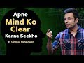 Apne Mind Ko Clear Karna Seekho - By Sandeep Maheshwari I Mind Mapping Technique