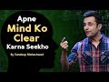 Apne Mind Ko Clear Karna Seekho By Sandeep Maheshwari I Mind Mapping Technique