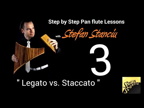 Step by step pan flute lessons - LESSON 3 - Legato vs. Staccato