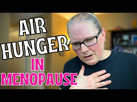 Air hunger in menopause. Tips for easing shortness of breath in perimenopause/Causes.