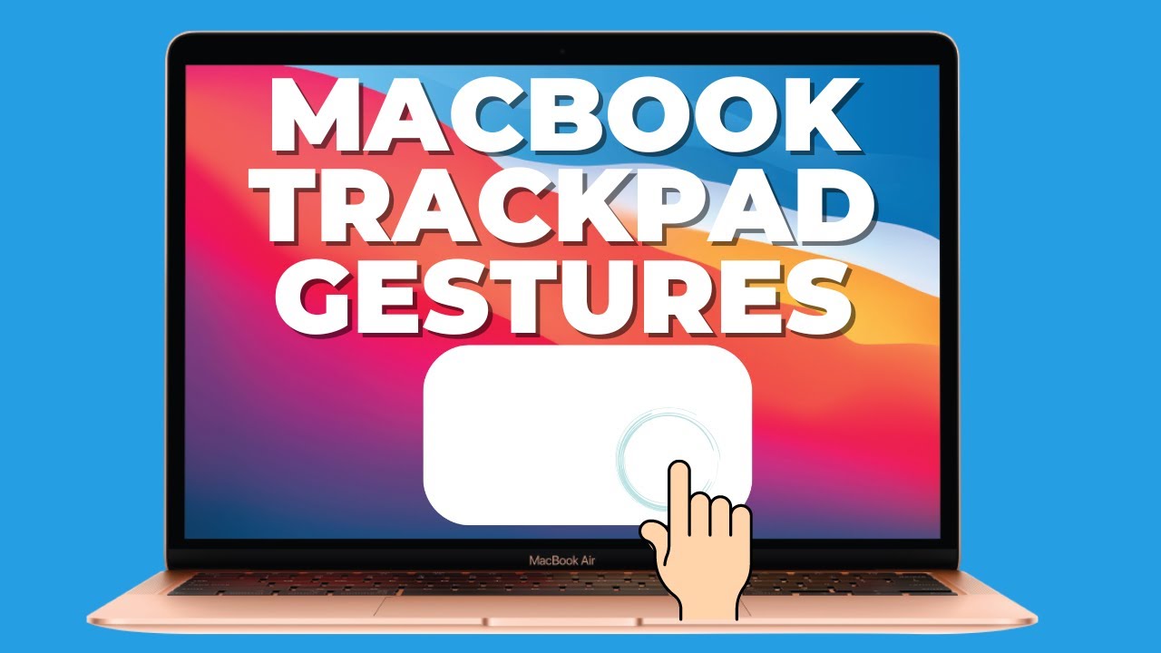 Macbook Trackpad Gestures, Tips & Tricks