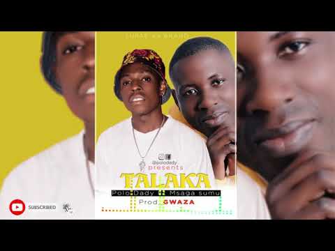 Msaga Sumu Ft Polo dady TALAKA ( Official Audio) #MSAGA_SUMU #BLACK_BANDIT