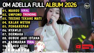 Download lagu OM ADELLA TERBARU 2026 | DIFARINA INDRA - MANGU, UMPOMO, TRESNO TEKANE MATI, KALAH WETON  mp3