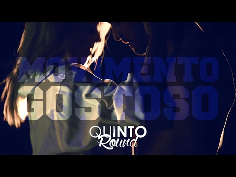 MOVIMENTO GOSTOSO - QUINTO ROUND