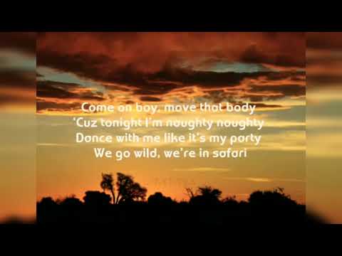safari song Lyrics (official video) serena come on boy move that body