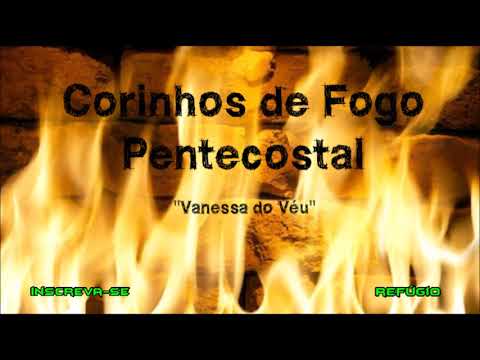 CORINHOS DE FOGO PENTECOSTAL 2018 - VANESSA DO VÉU