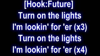 Future Ft  Lil wayne turn on the lights remiz  lyrics