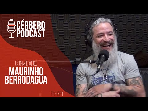MAURINHO BERRODAGUA - Cérbero Podcast (Piloto) #1