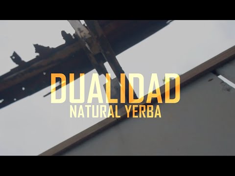 Natural Yerba Dualidad Video Oficial
