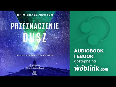 Przeznaczenie dusz -  dr Michael Newton | Audiobook PL | Fragment