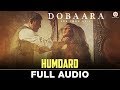 Humdard - Full Audio | Dobaara | Huma Qureshi & Saqib Saleem | Jyotica Tangri