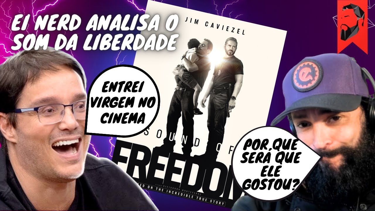 PETER JORDAN DO CANAL EI NERD ANALISA O FILME SOM DA LIBERDADE (SOUND OF FREEDOM)