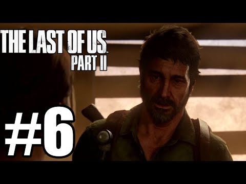 The Last of Us Part 2 Gameplay Walkthrough Part 6