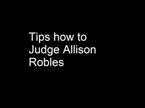 How To Judge Allison Robles