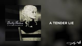 Dolly Parton - A Tender Lie (Audio)