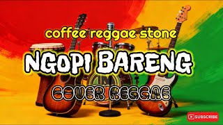 Download lagu NGOPI BARENG - coffee reggae stone ( COVER REGGAE BY DEDE MUSIK ) mp3