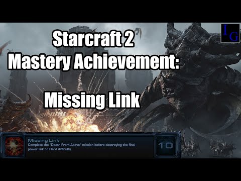 Missing Link | Starcraft 2 Mastery Achievement Guide | SC2 Heart of the Swarm Walkthrough