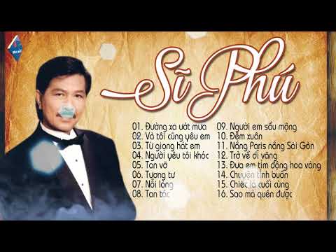 TÌNH CA SĨ PHÚ  - Những Tình Khúc Bất Hủ Vượt Thời Gian Nghe Mãi Không Chán