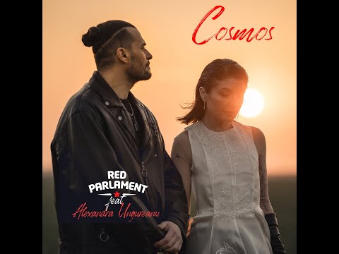 Red Parlament feat. Alexandra Ungureanu - Cosmos