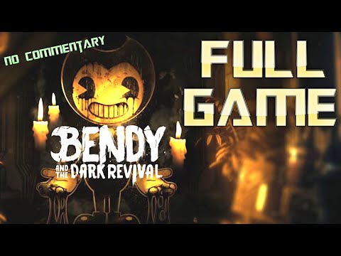Bendy And the Dark Revival | Full Game Walkthrough | No Commentary