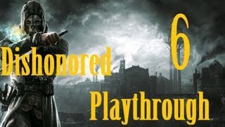 Dishonored Gameplay Pt. 6 | The Torture Chamber