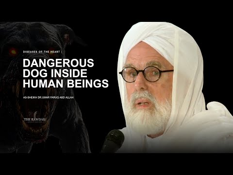 A Dangerous Dog that is hard to control inside us - Dr.Umar Faruq Abd Allah