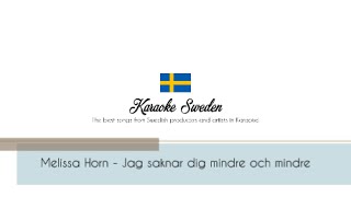 Melissa Horn - Jag saknar dig mindre och mindre [Karaoke Instrumental]
