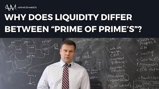 Why Does Liquidity Differ Between “Prime of Prime’s”?