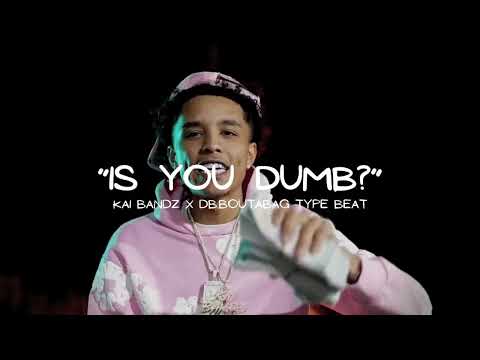 Kai Bandz x DB Boutabag Type Beat "Is You Dumb?" (prodby.scoobybeats)