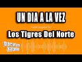 Los Tigres Del Norte - Un Dia A La Vez (Versión Karaoke)